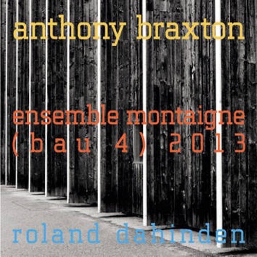 Энтони Брэкстон - Anthony Braxton [Новый диск]