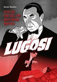 Thumbnail - Lugosi - Aufstieg Und Fall Von Hollywoods Dracula | Buch |
