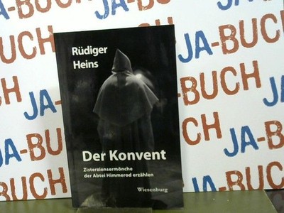 Der Konvent Zisterziensermönche der Abtei Himmerod erzählen Heins, Rüdiger: