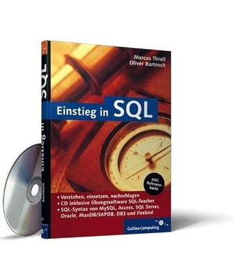 Einstieg in SQL: SQL-Syntax von MySQL, Access, SQL Server, Oracle, MaxDB/SAPDB, 