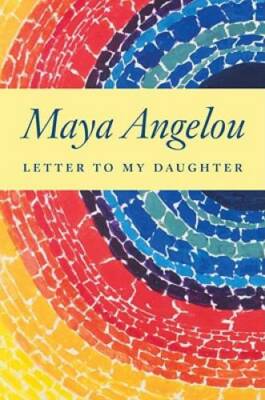 Letter to My Daughter - Hardcover By Angelou, Maya - GOOD