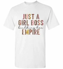 Just A Girl Boss Building Her Empire Graphic Tee Shirt Top T-Shirt