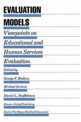 Evaluation Models: Viewpoints on - Hardcover, by Madaus George F.; - Acceptable