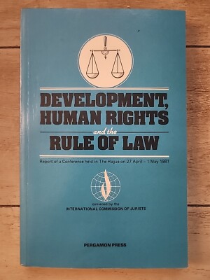 Development, Human Rights, and the Rule of Law: Report of a Conference Held...
