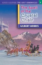 Gilbert Morris The Spell of the Crystal Chair (Paperback)