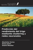 Akanksha Verma (U. A.) | PrediccióN Del Rendimiento Del Trigo Mediante...