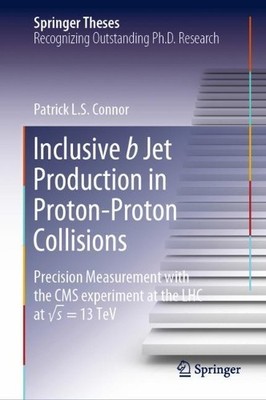 Inclusive b Jet Production in Proton-Proton Collisions - 9783030343828