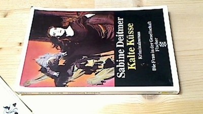 Kalte Küsse : Kriminalroman. Fischer ; 11449 : Die Frau in der Gesellschaft Deit
