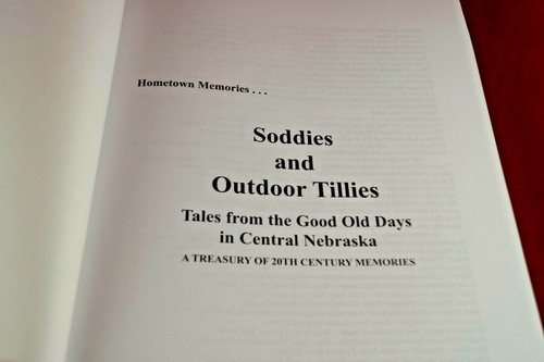 Soddies &Outdoor Tillies Tales from the good old days in Central Nebraska HC LN - Picture 5 of 8