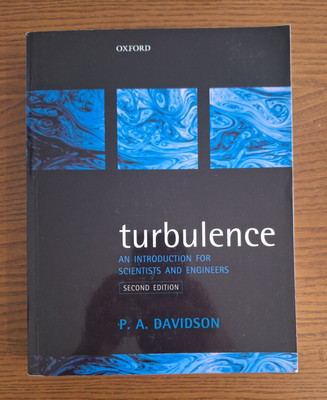 Turbulence-An Introduction for Scientists and Engineers - P.A. Davidson - Oxford