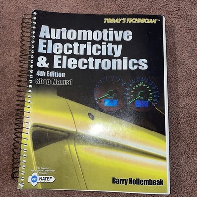 Today's Technician: Automotive Electricity Electronics Hollembeak Shop Manual