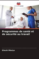 Elieshi Mboiyo | Programmes De Santé Et De SéCurité Au Travail | Taschenbuch