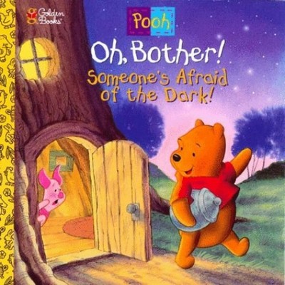 Oh, Bother Someones Afraid Of the Dark - Paperback - VERY GOOD