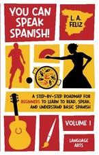 Image of You Can Speak Spanish A Step-by-Step Roadmap for Beginners to Learn to Read S...