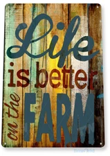 TIN SIGN Life Better Farm Ranch Country Rustic Farm House Sign Decor B429