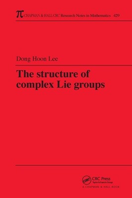 The Structure of Complex Lie Groups by Dong Hoon Lee (English) Paperback Book