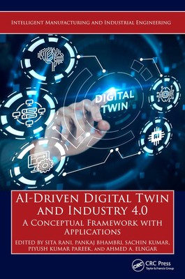 AI-Driven Digital Twin and Industry 4.0 (Intelligent Manufacturing and Indus...