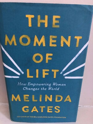 Hand Signed The Moment of Lift by Melinda Gates, Bill Gates Foundation, 