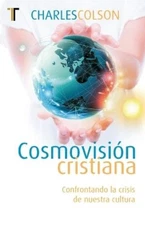 Charles Colson Cosmovisión Cristiana (Paperback)