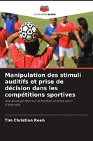 Tim Christian Reeh | Manipulation Des Stimuli Auditifs Et Prise De DéCision...