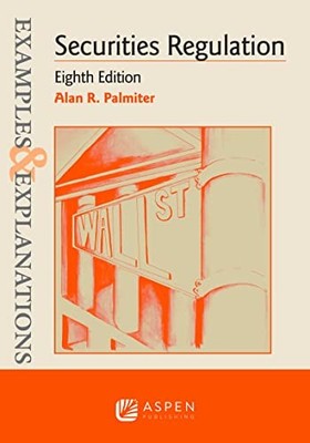 Examples and Explanations Ser.: Examples and Explanations for Securities ...