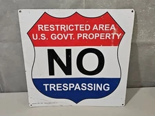 RARE RESTRICTED AREA US GOVT. PROPERTY NO TRESPASSING "12×"12 METAL SIGN