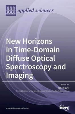 New Horizons in Time-Domain Diffuse Optical Spectroscopy and Imaging | Buch