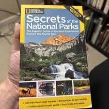 Secrets of the National Parks : The Experts Guide to the Best Experiences Beyond