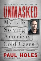 Unmasked | My Life Solving America's Cold Cases | Paul Holes | Taschenbuch