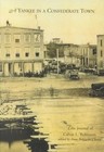 A Yankee in a Confederate Town: A Journal of Calvin L. Robinson by Calvin L Robinson (Hardback, 2002)