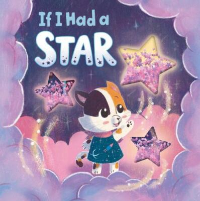 If I Had a Star: Board Book with Glitter Shakers by 