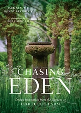 CHASING EDEN: DESIGN INSPIRATION FROM THE GARDENS AT By Jack Staub & Renny VG