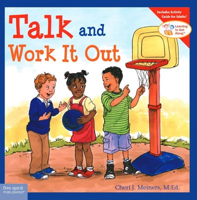 Talk and Work It Out (Learning to Get Along )