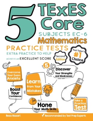 5 Texes Core Subjects Ec-6 Mathematics Practice Tests: Extra Practice To He...