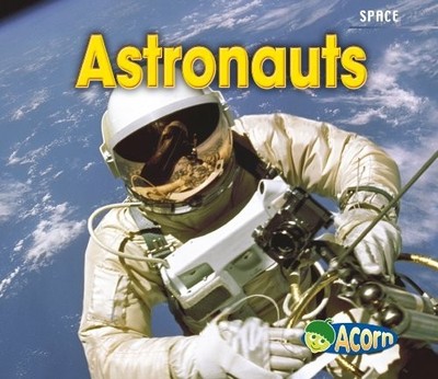 Astronauts (Space) by Guillain, Charlotte Paperback / softback Book The Fast