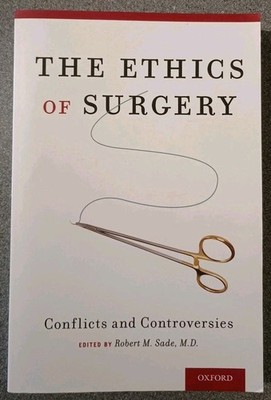 The Ethics of Surgery: Conflicts and Controversies