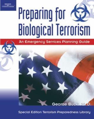 Preparing for Biological Terrorism: An Emergency Services Planning Guide