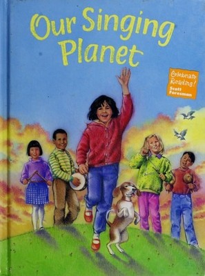 Our Singing Planet (Celebrate Reading!, Book C) by Colin West,Eve B. Feldman,Sar