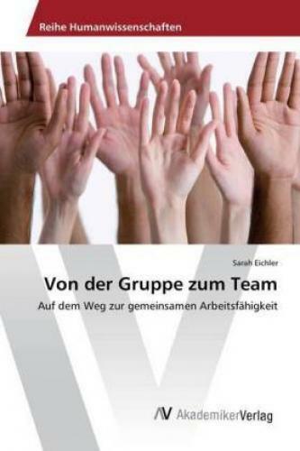 Thumbnail - Von Der Gruppe Zum Team Auf Dem Weg Zur Gemeinsamen Arbeitsfähigkeit