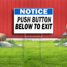 Notice Push Button Below To Exit Indoor Outdoor Yard Sign