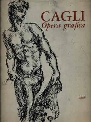 CAGLI. GRAFIKWERK ERSTE AUSGABE AA.VV. RIZZOLI 1968 \