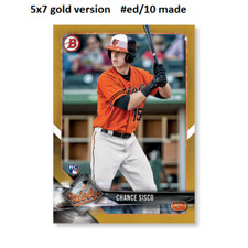 CHANCE SISCO Orioles RC #12 Gold Version #ed/10 made 2018 Topps Bowman 5x7 
