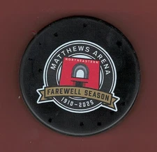 NCAA NORTHEASTERN UNIV HUSKIES MATTHEWS ARENA 1910-2025 FAREWELL SEASON PUCK. #4
