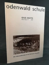 Odenwald School. OSO Booklets. New Episode 19/2008 The Odenwald School in the Weima