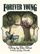 Forever Young: A Story of Everlasting Friendship by Ron Ricci Hardcover Book