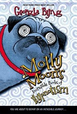 Molly Moon's Incredible Book of Hypnotism By Georgia Byng. 97800