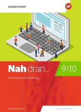 Nah dran 9 / 10. Schulbuch. Wirtschaft und Verwaltung. Rheinland-Pfalz Ausgab...