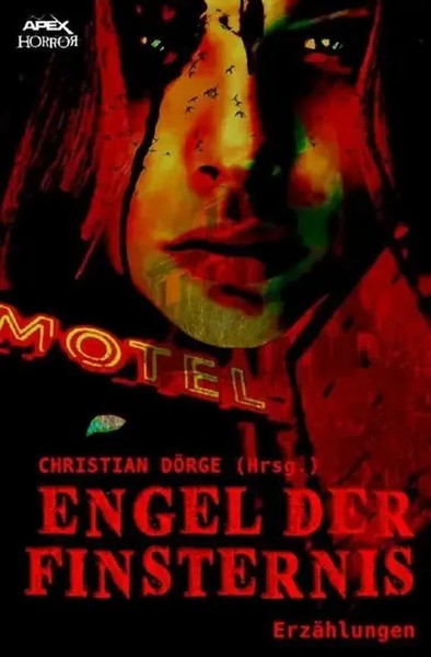 Engel DER Finsternis Internationale Horror-Storys, Hrsg. Von Christian DöRge-image