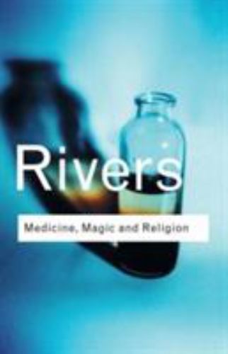 Medicine, Magic and Religion, W. H. R. Rivers, Very Good