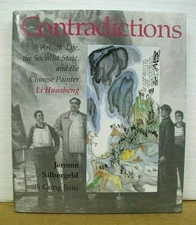 Contradictions Artistic Life, Socialist State & the Chinese Painter Li Huasheng 